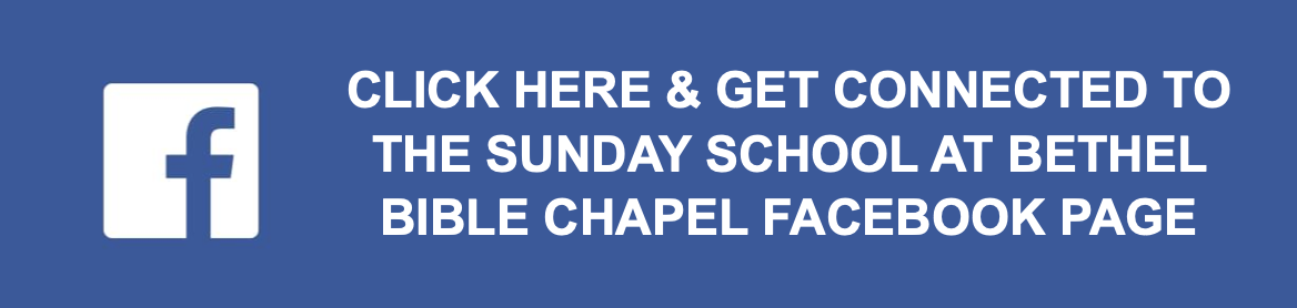 Bethel Bible Chapel Sunday School Facebook Page